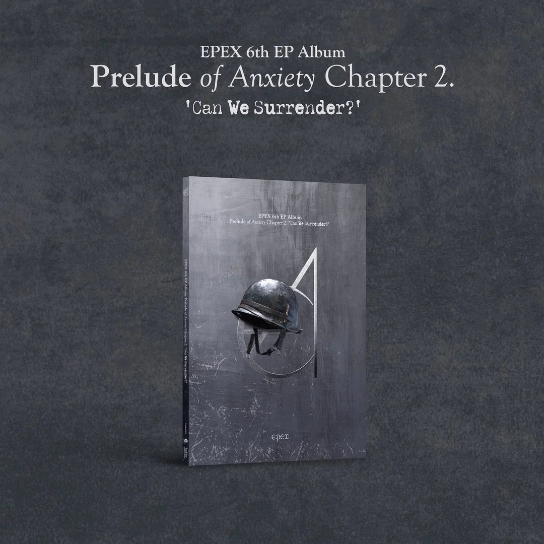 EPEX - PRELUDE OF ANXIETY CHAPTER 2: CAN WE SURRENDER