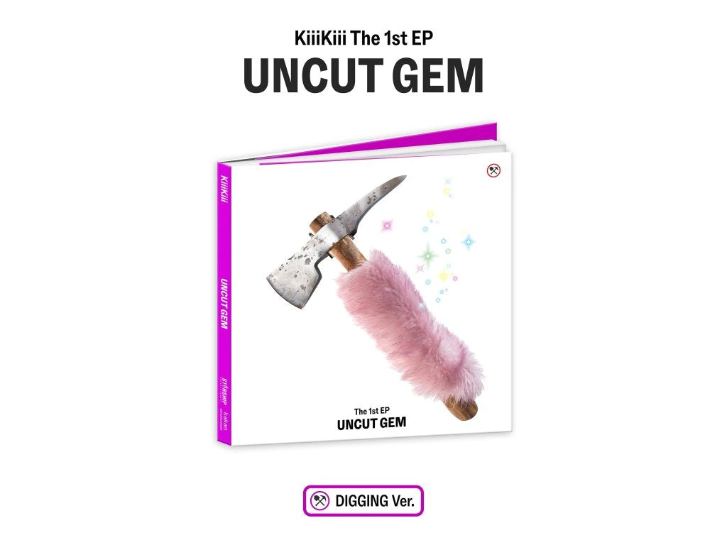 KIIIKIII - UNCUT GEM - DIGGING ver