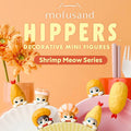 MOFUSAND - HIPPERS - SHRIMP MEOW SERIES [RANDOM]